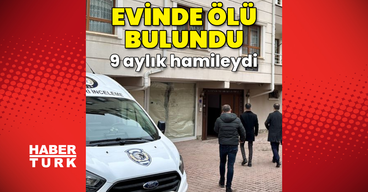 Kırşehir’de 9 aylık hamile kadın evinde ölü bulundu