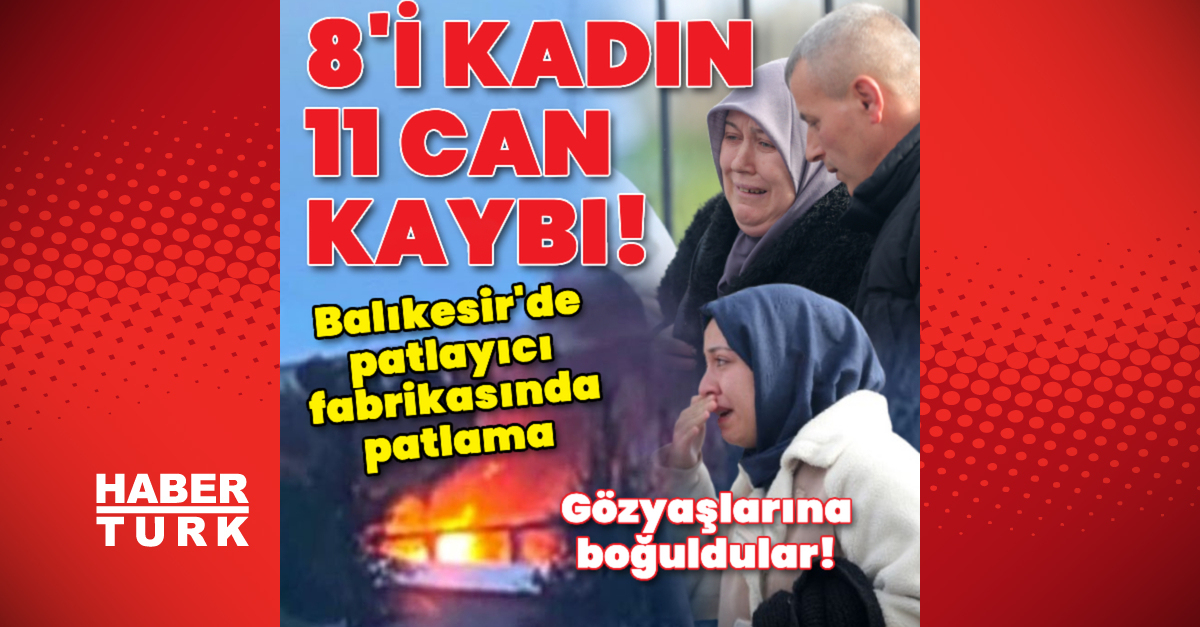 Patlayıcı üretim fabrikasında patlama! 11 can kaybı var