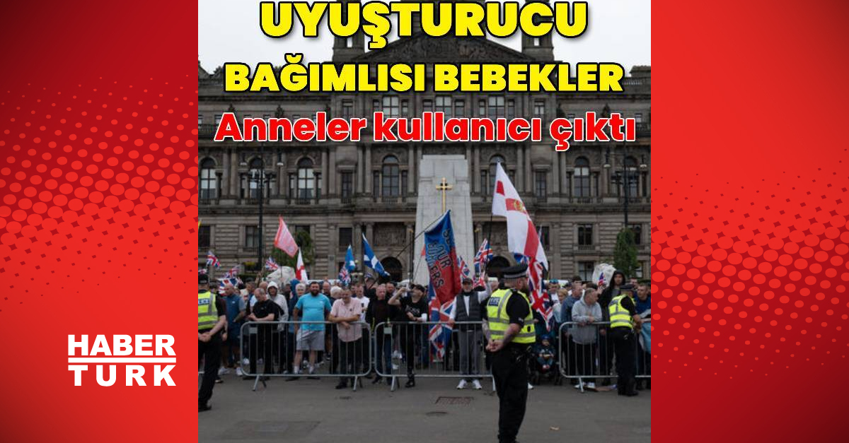 İskoçya’da 1501 bebek uyuşturucu bağımlısı olarak doğdu