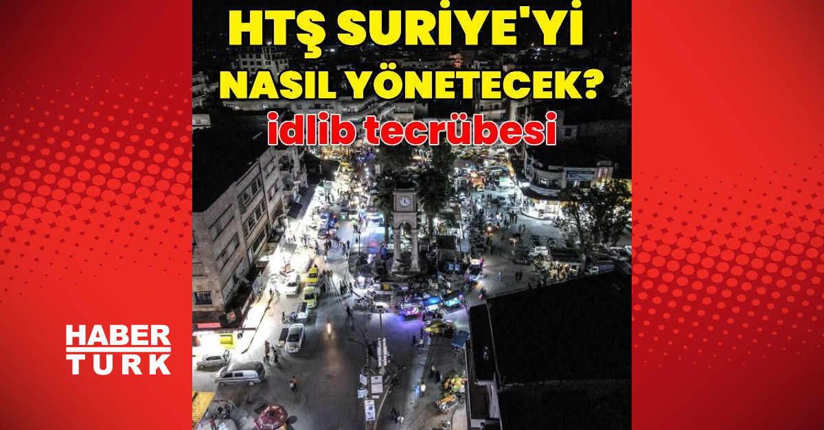 Suriye’nin geleceğine dair bir örnek: İdlib